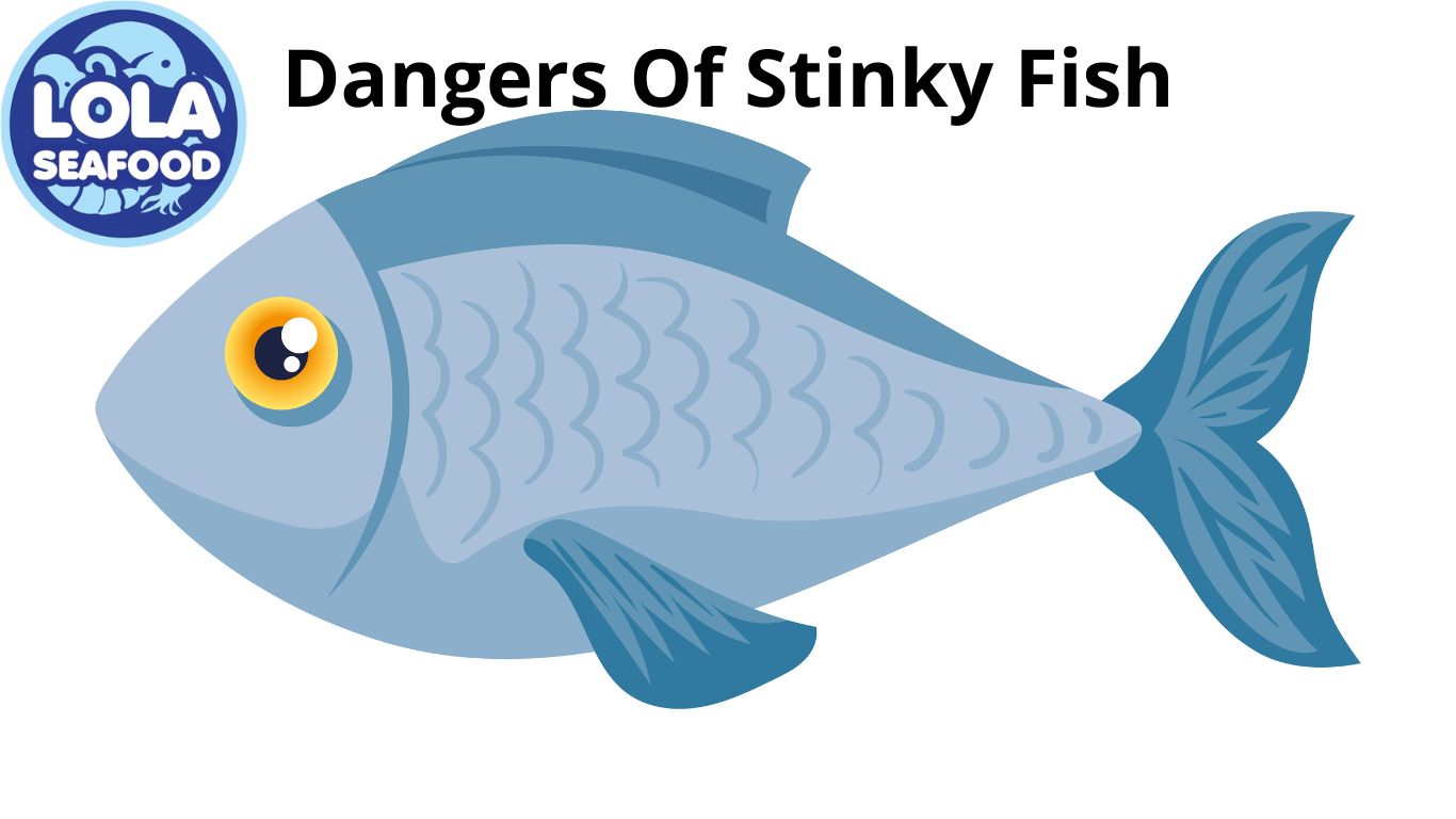 Dangers Of Stinky Fish